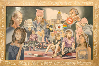 Thou shalt not limit or control women, Oil on Panel, 48"X30" 2022
